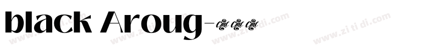 black Aroug字体转换
